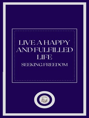 cover image of LIVE a HAPPY AND FULFILLED LIFE